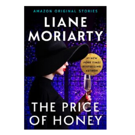 The Price of Honey by Liane Moriarty
