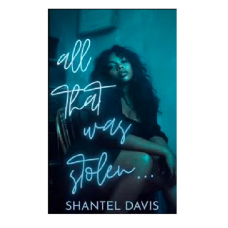 All That Was Stolen by Shantel Davis