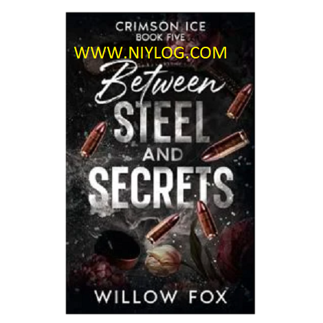Between Steel and Secrets by Willow Fox