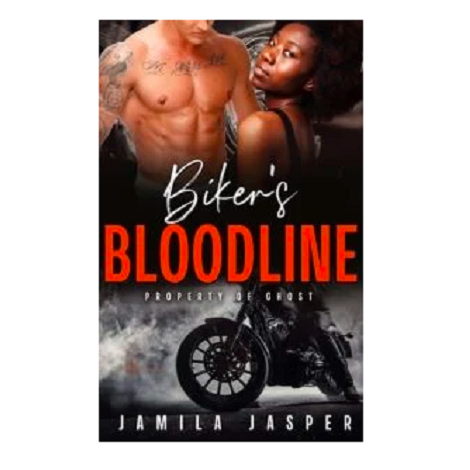 Biker’s Bloodline: Property Of Ghost by Jamila Jasper