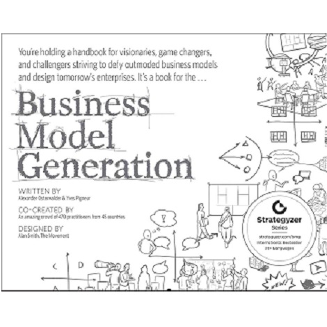 Business Model Generation by Alexander Osterwalder & Yves Pigneur