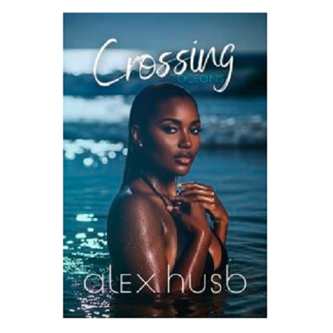 Crossing Oceans by Alex Husb