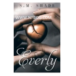 Everly by S.M. Shade