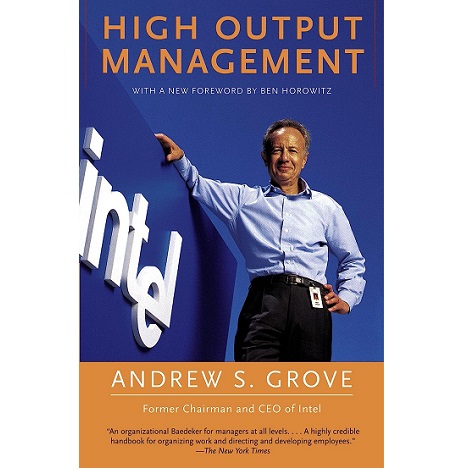 High Output Management by Andrew S. Grove