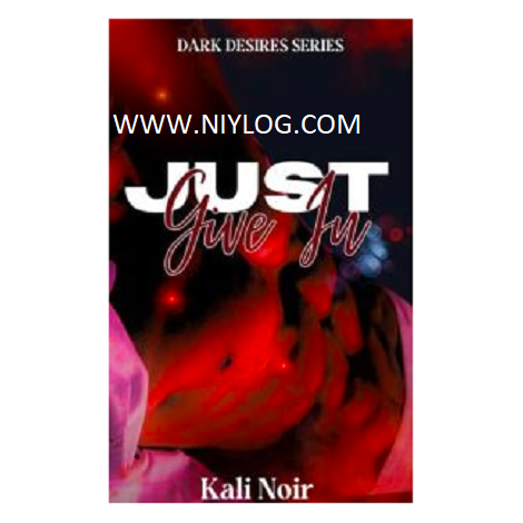 Just Give In by Kali Noir