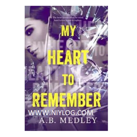 My Heart to Remember by A.B. Medley