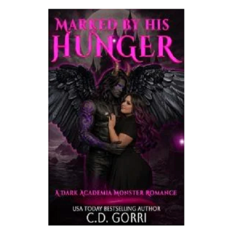 Marked By His Hunger by C.D. Gorri 