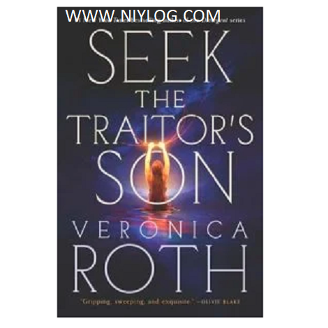 Seek the Traitor’s Son by Veronica Roth