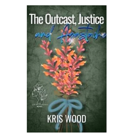 The Outcast, Justice, and Agastache by Kris Wood