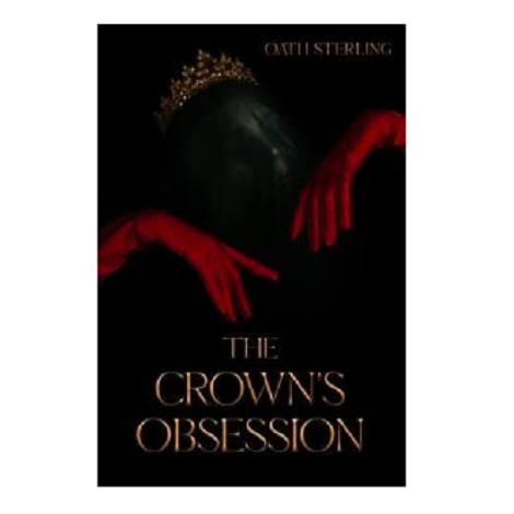 The Crown’s Obsession by Oath Sterling