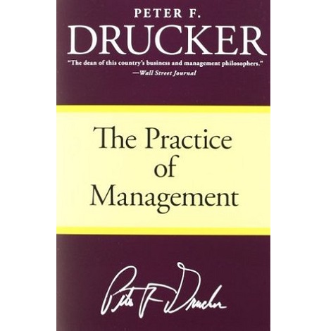 The Practice of Management by Peter F. Drucker