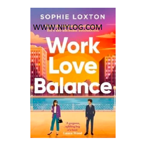 Work Love Balance by Sophie Loxton