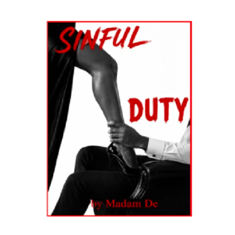 SINFUL DUTY by Madam Dee