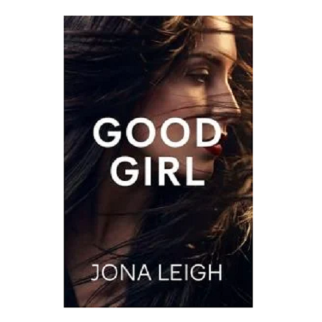 Good Girl by Jona Leigh