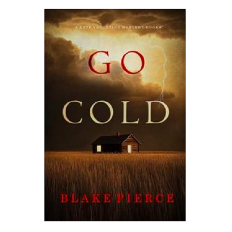 Go Cold by Blake Pierce