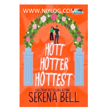 Hott Hotter Hottest by Serena Bell