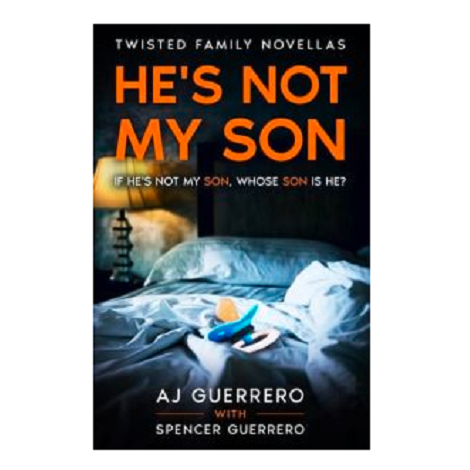 He’s Not My Son by AJ Guerrero