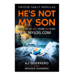 He’s Not My Son by AJ Guerrero