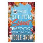 This Bitter Sweet Temptation by Nicole Snow