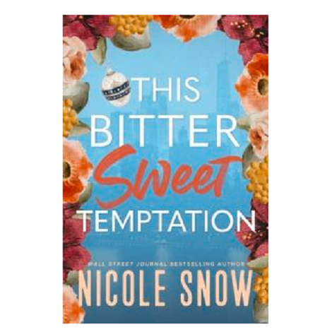 This Bitter Sweet Temptation by Nicole Snow