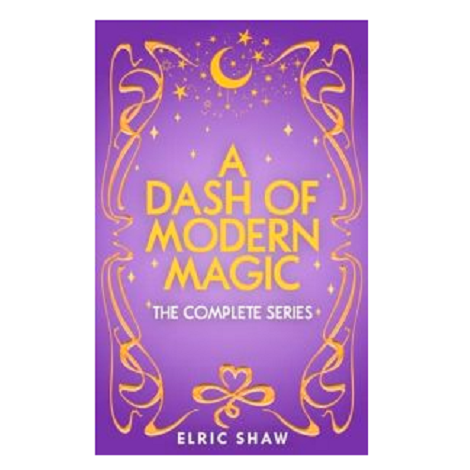 A Dash of Modern Magic by Elric Shaw