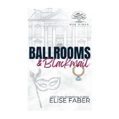 Ballrooms & Blackmail by Elise Faber 