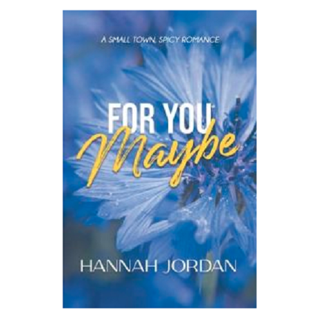 For You Maybe by Hannah Jordan