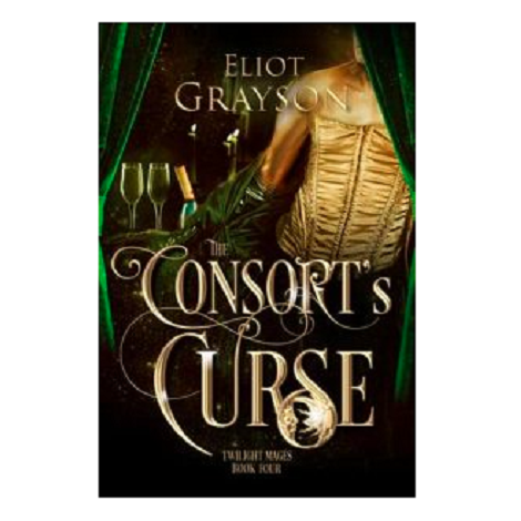 The Consort’s Curse by Eliot Grayson
