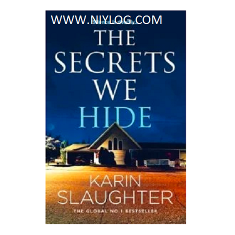 The Secrets We Hide by Karin Slaughter