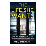 The Life She Wants by Mel Sherratt