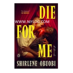 Die for Me by Shirlene Obuob