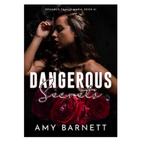 Dangerous Secrets by Amy Barnet
