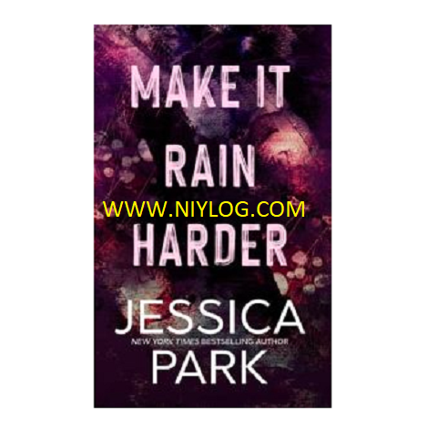 Make It Rain Harder by Jessica Park