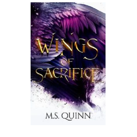 Wings of Sacrifice by M.S. Quinn
