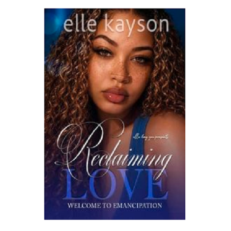 Reclaiming Love by elle kayson