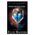 Ashes to New by Ellie Masters