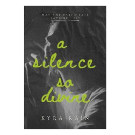 A Silence So Divine by Kyra Rain