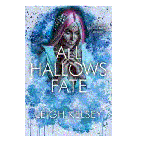 All Hallows Fate by Leigh Kelsey