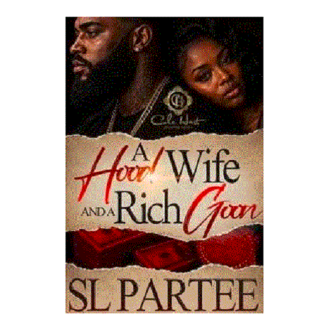 A Hood Wife And A Rich Goon by S.L. Partee