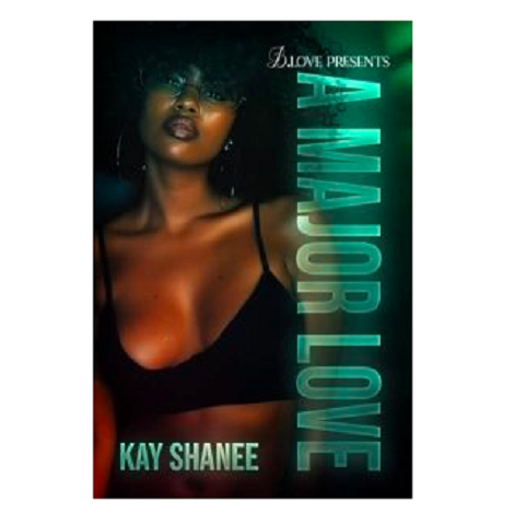 A Major Love by Kay Shanee