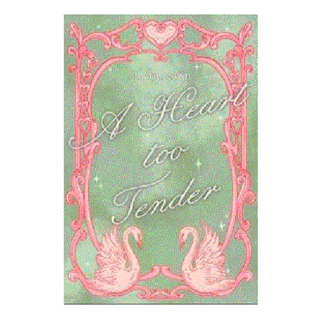 A Heart Too Tender by J.A. Townsend