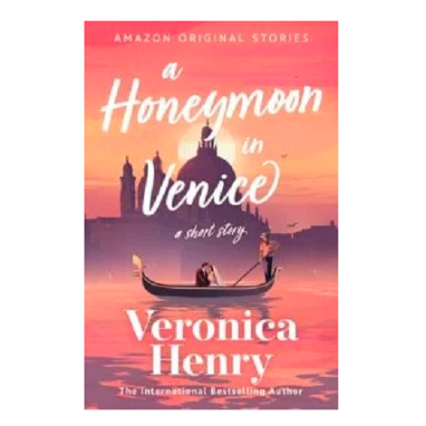 A Honeymoon in Venice by Veronica Henry