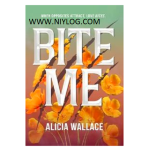 Bite Me by Alicia Wallace