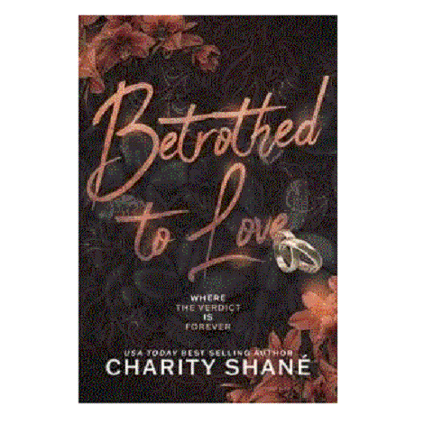 Betrothed To Love by Charity Shane