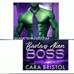 Badass Alien Boss by Cara Bristol