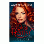 Dark Destiny by I. T. Lucas