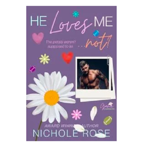 He Loves Me Not by Nichole Rose