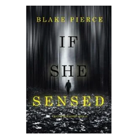 If She Sensed by Blake Pierce