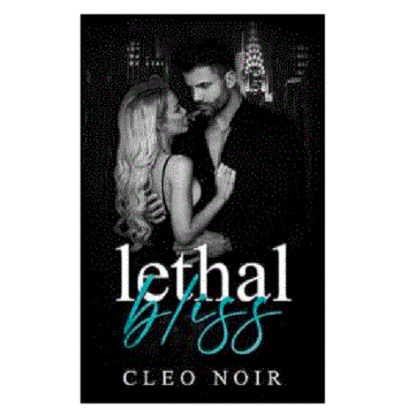 Lethal Bliss by Cleo Noir