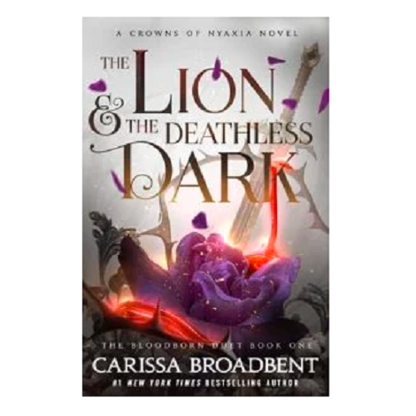 The Lion and the Deathless Dark by Carissa Broadbent